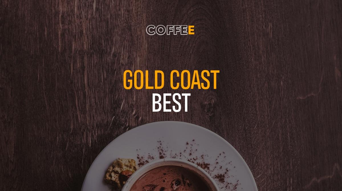 Best Gold Coast Coffee